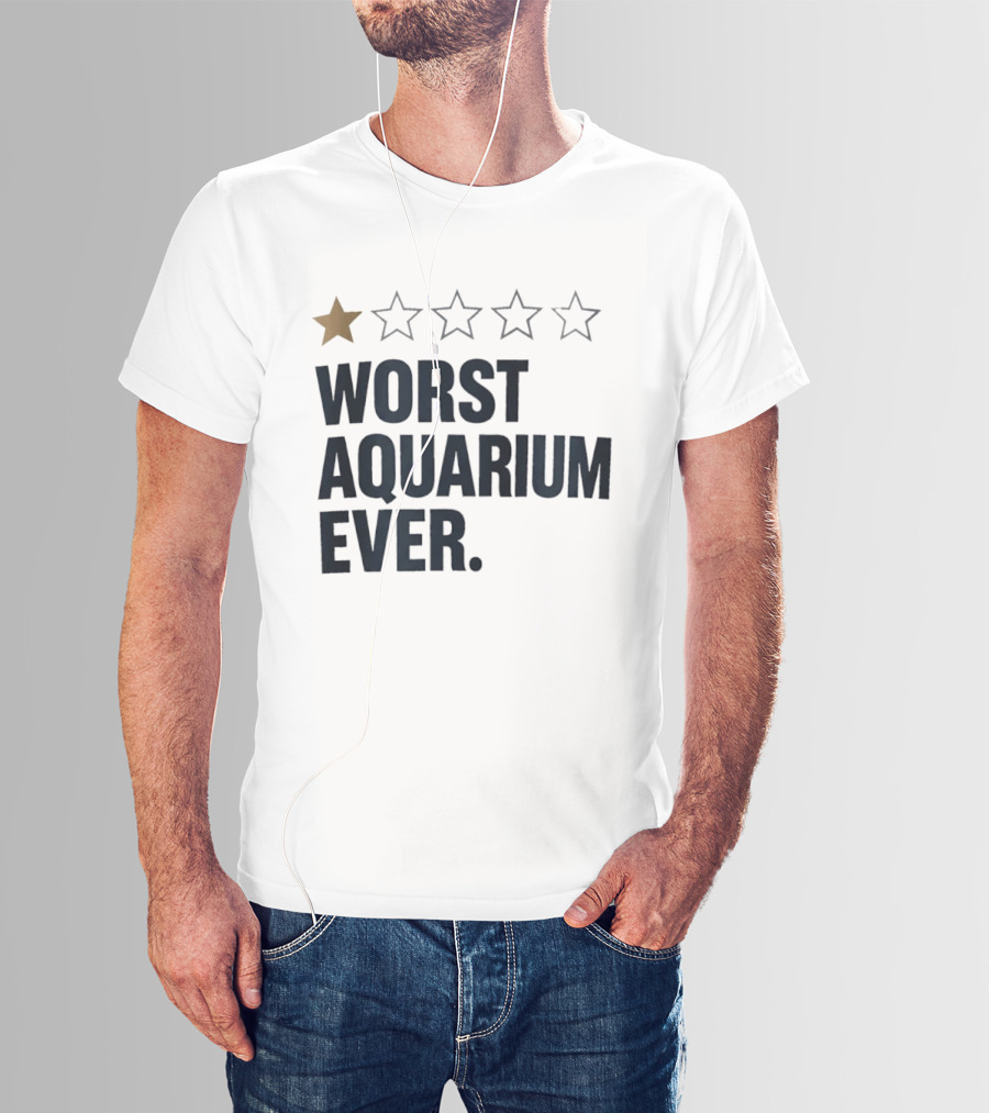 Worst Aquarium Ever One Star Review T-Shirt