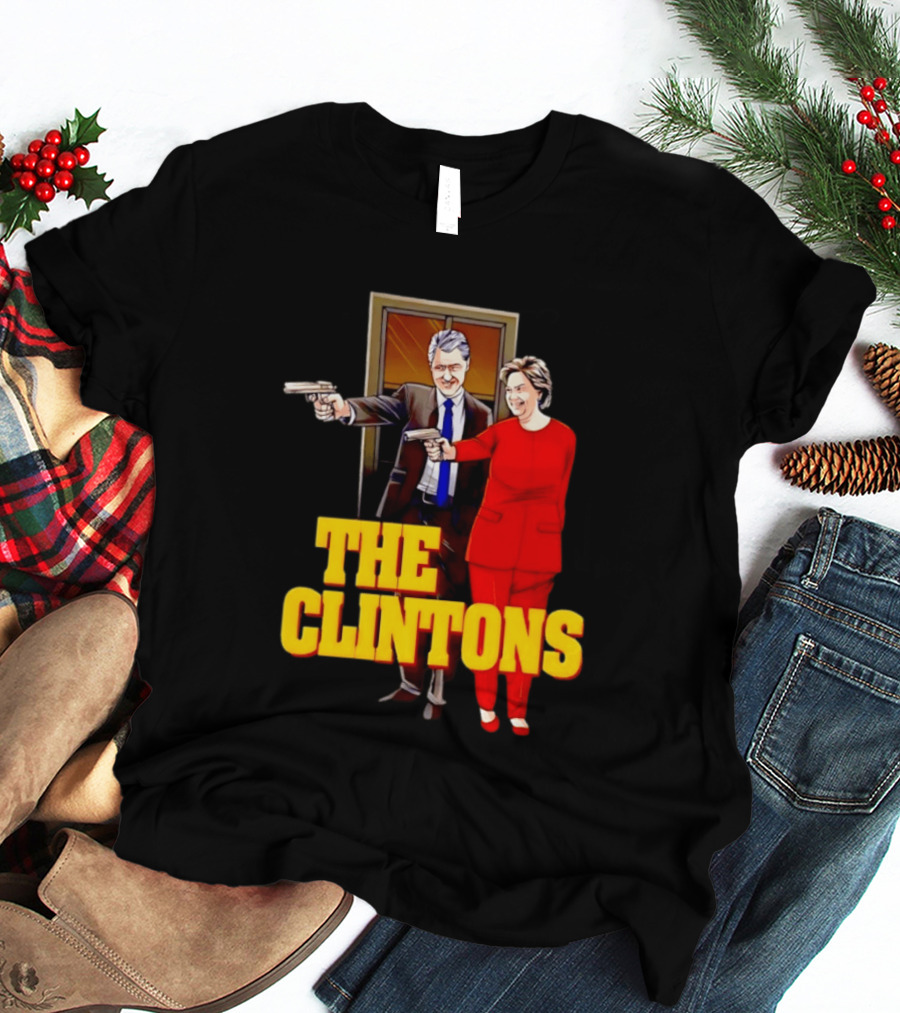 The Clintons Bill And Hillary With Guns T-Shirt
