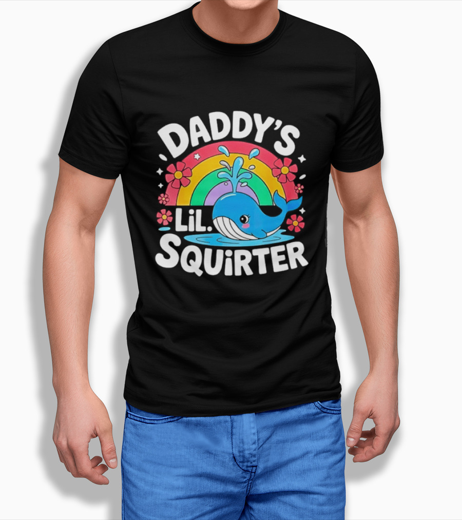 Daddy's Lil Squirter Whale Rainbow Flower T-Shirt