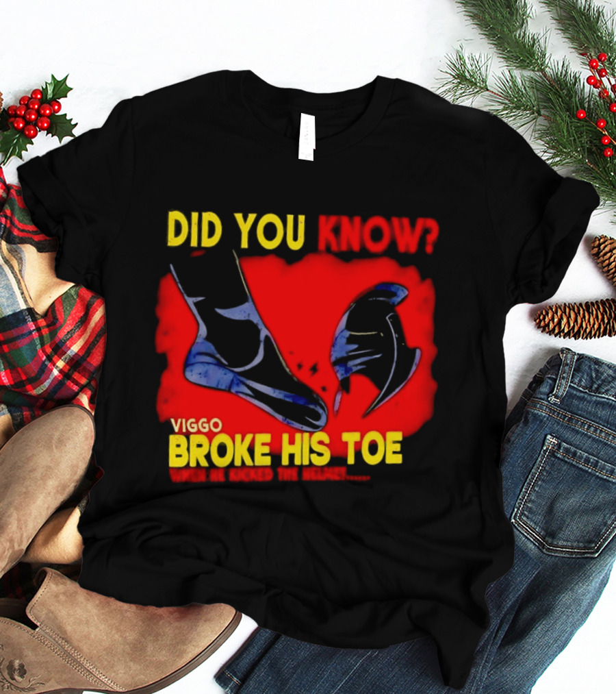 Did You Know Viggo Broke His Toe When He Kicked The Helmet T-Shirt