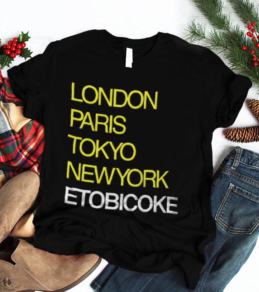 London Paris Tokyo NewYork Etobicoke City Travel Destination Landmark T-Shirt