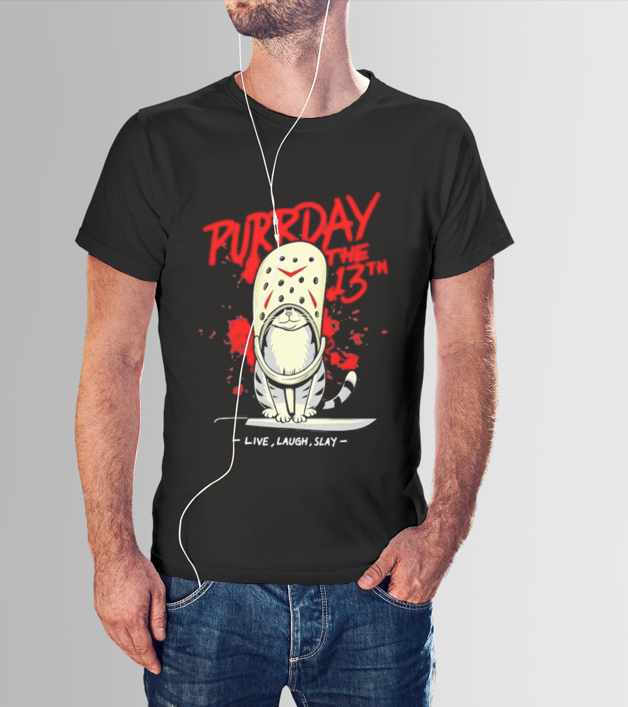 Purrday The 13th Cat Live Laugh Slay Slasher Movie T-Shirt