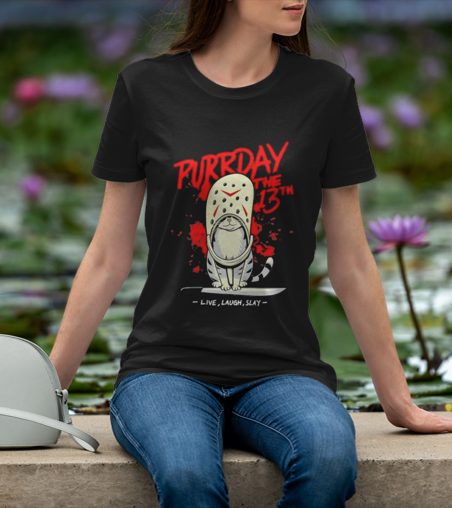 Purrday The 13th Cat Live Laugh Slay Slasher Movie T-Shirt