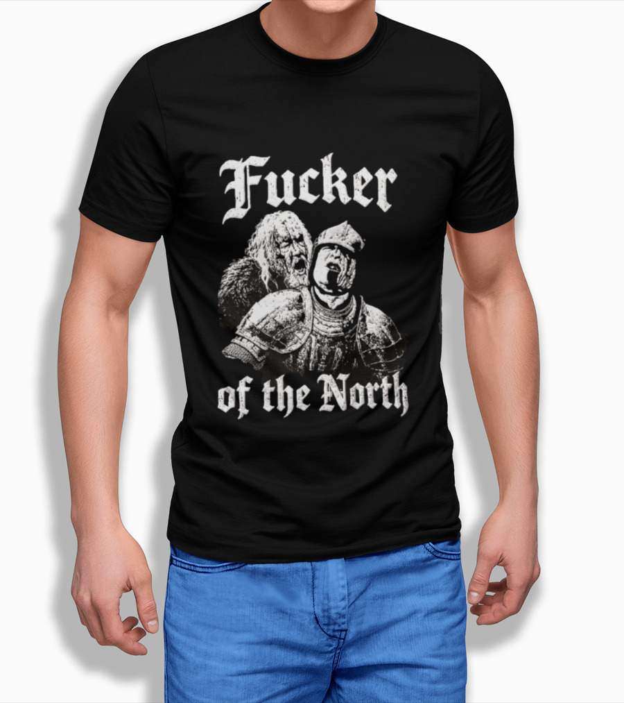 Sandor Clegane The Hound Game Of Thrones Fucker Of The North T-Shirt