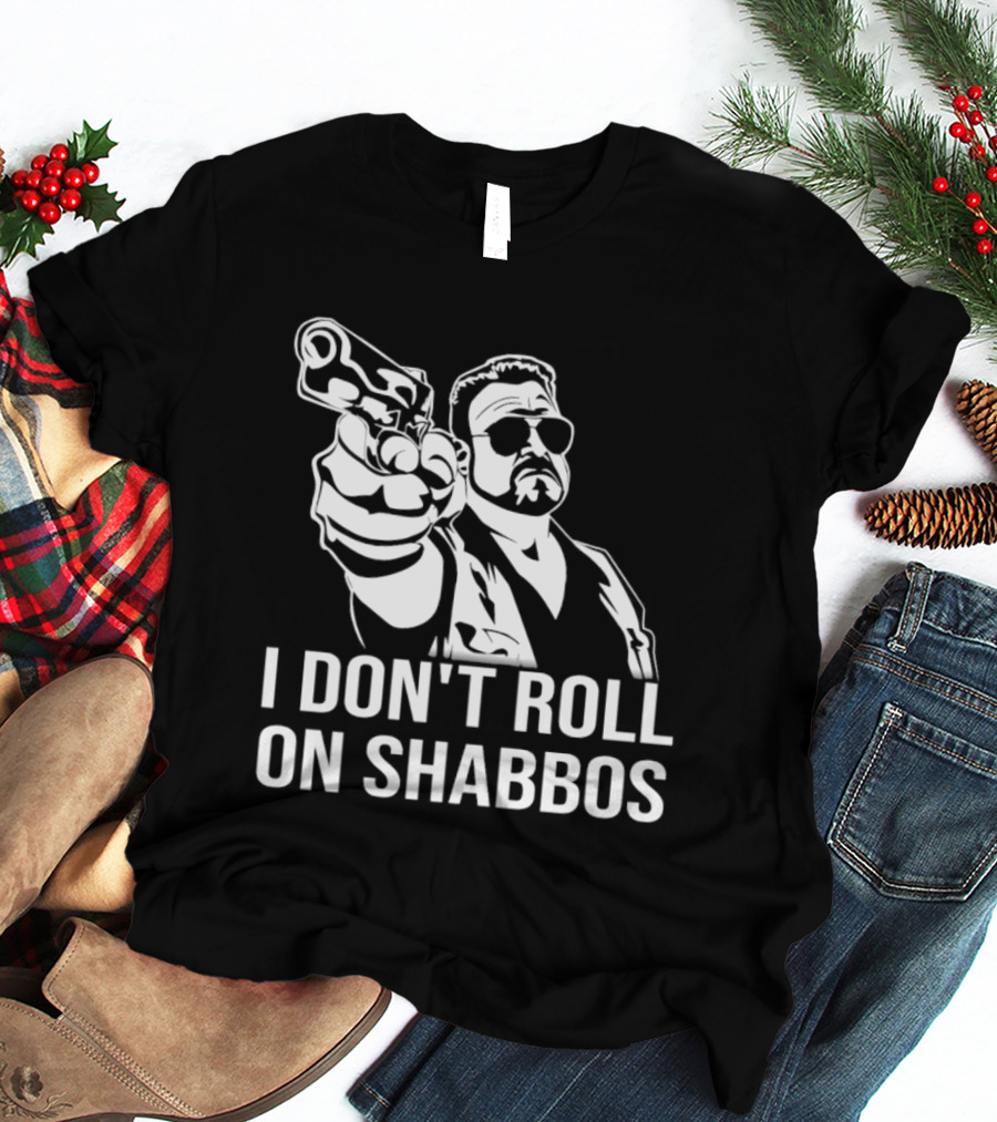 Walter Sobchak I Don't Roll On Shabbos The Big Lebowski Iconic Scene T-Shirt