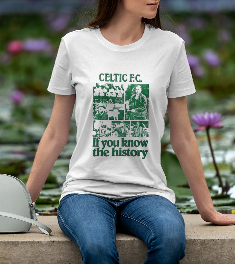 Celtic FC Brother Walfrid Jock Stein Billy McNeill Legacy If You Know The History T-Shirt