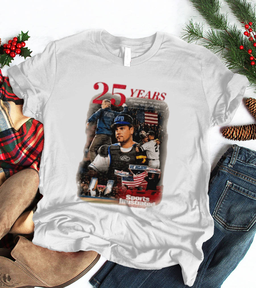 25 Years George W Bush Mike Piazza New York Mets Remembering 9 11 Sports Illustrated T-Shirt