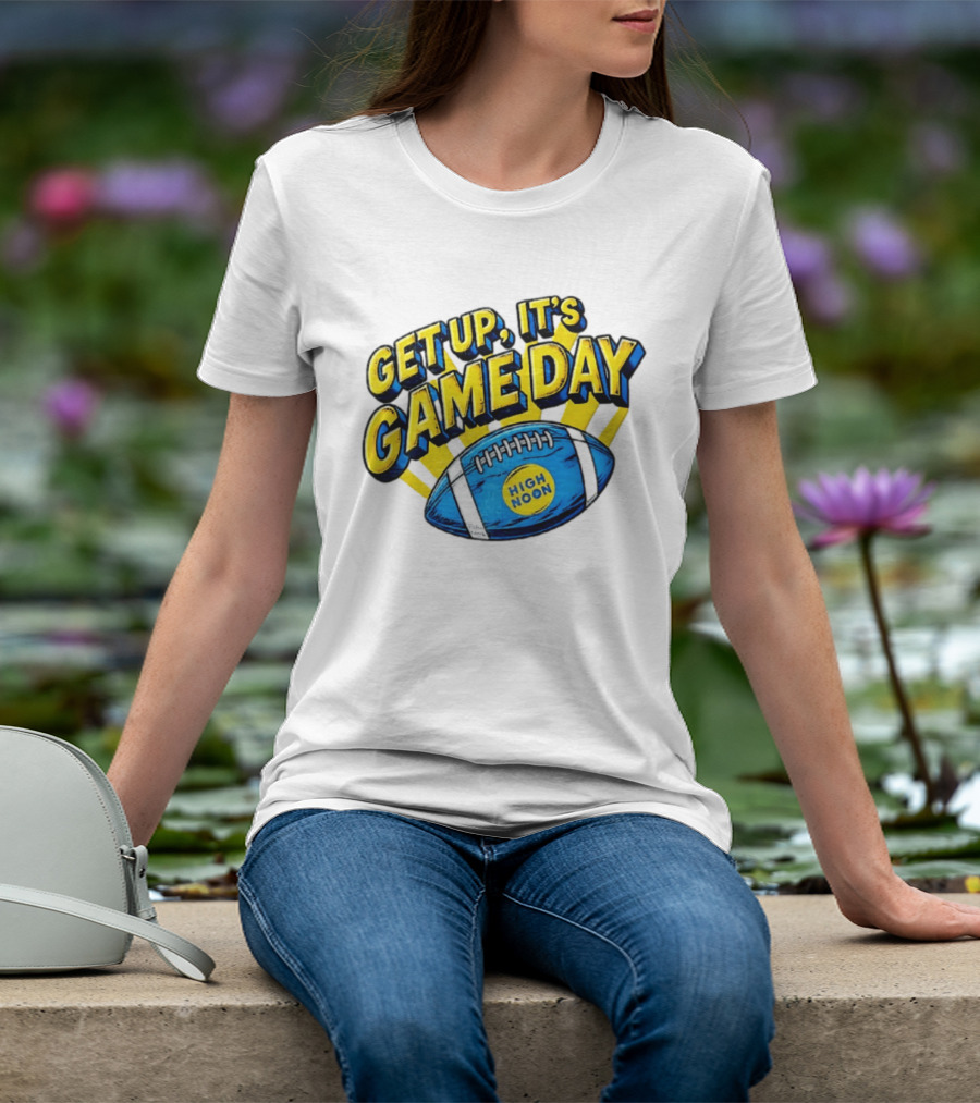 Get Up It's Game Day High Noon Football T-Shirt