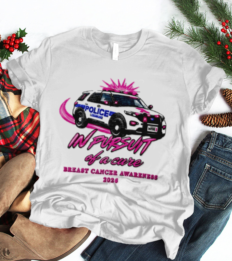 In Pursuit Of A Cure Police Car Breast Cancer Awareness 2026 T-Shirt