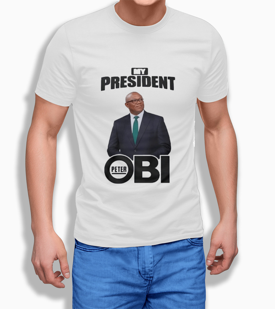 My President Peter Obi Nigerian Politics Leader T-Shirt