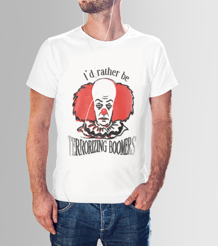 Pennywise IT I'd Rather Be Terrorizing Boomers Clown T-Shirt