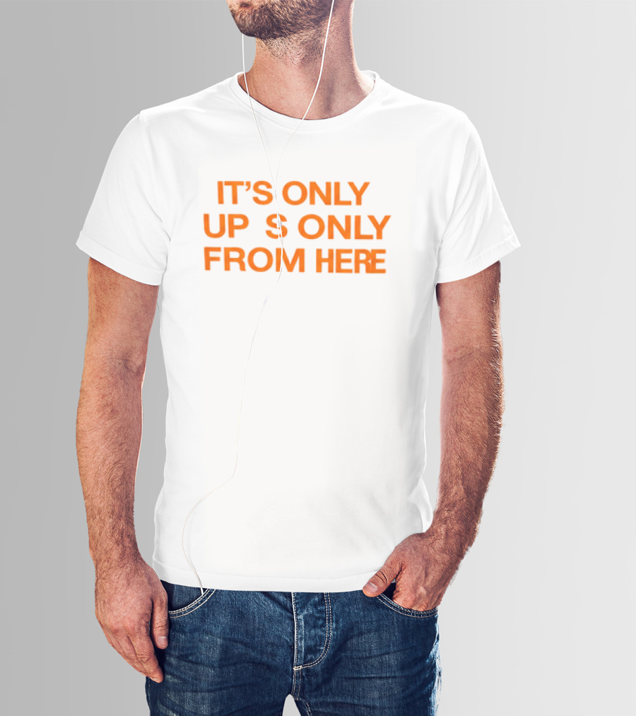 Texas Longhorns It's Only Horns Up From Here T-Shirt