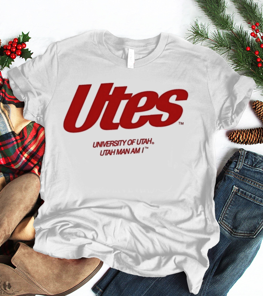Utes University Of Utah Utah Man Am I NCAA T-Shirt