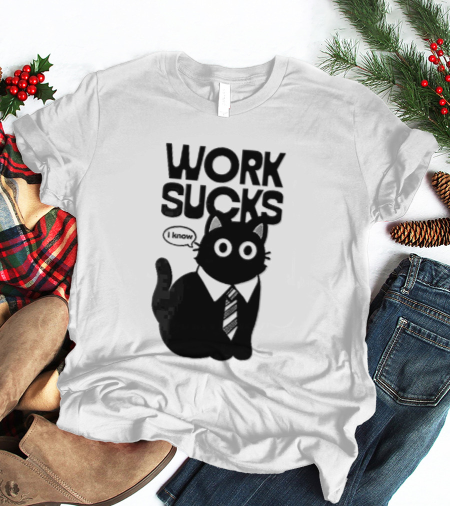 Work Sucks I Know Cartoon Black Cat T-Shirt