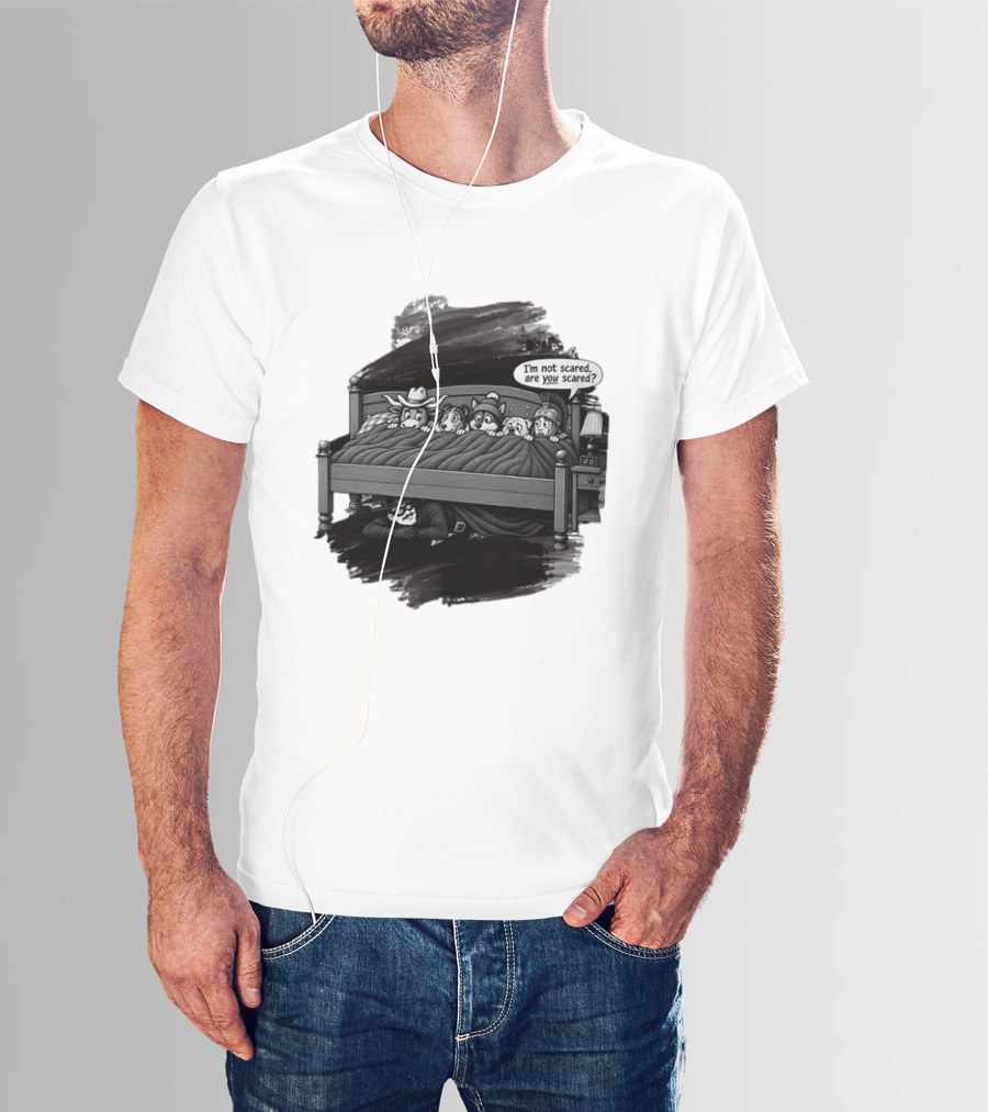 Zorro Under The Bed With I’m Not Scared Are You Scared T-Shirt