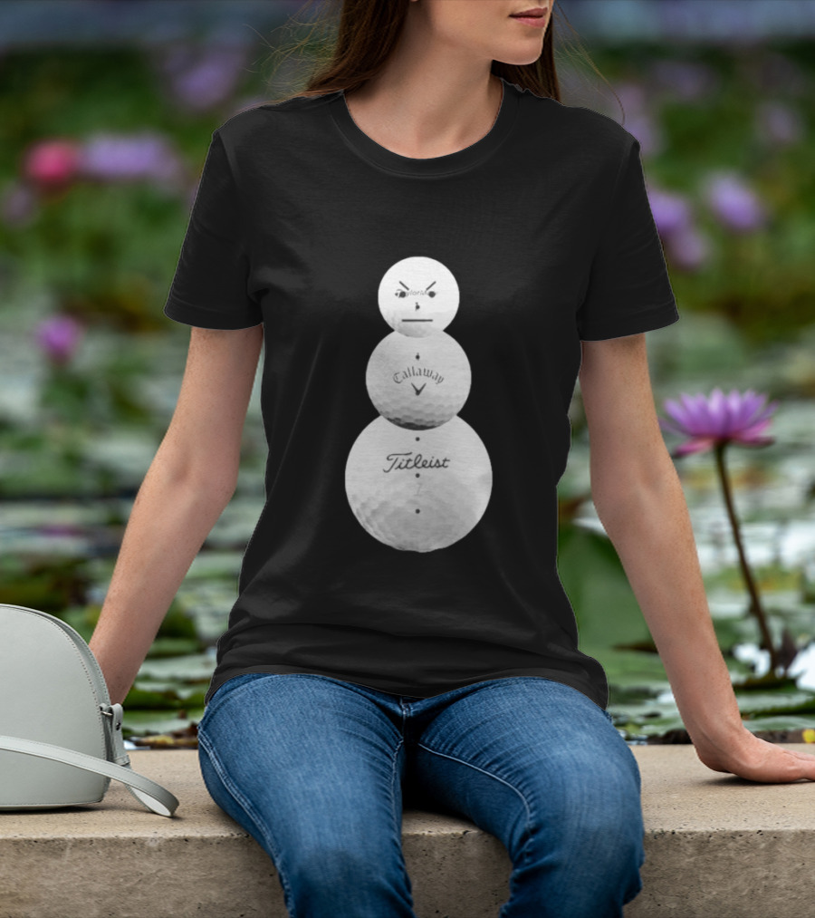 Sand Trap Or Die Golf Ball Snowman TaylorMade Callaway Titleist T-Shirt