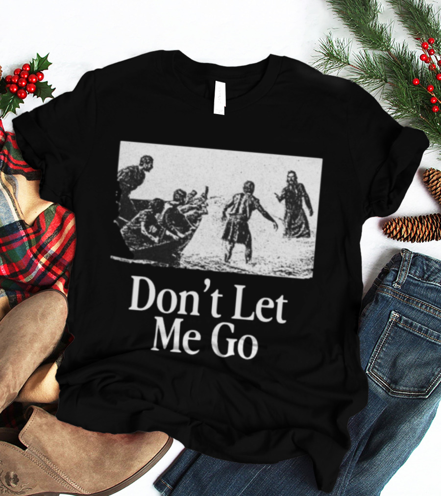 The Chosen Gifts Store Don't Let Me Go Crewneck Biblical Sea Scene T-Shirt