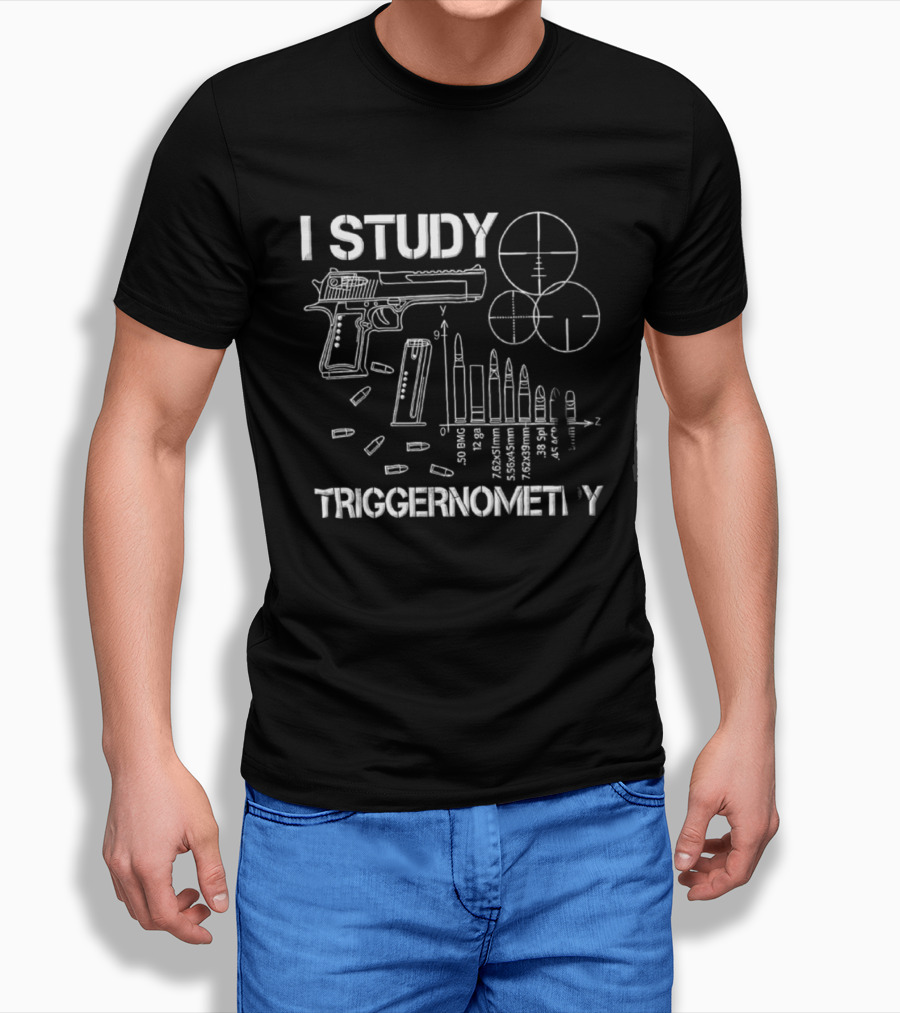 I Study Triggernometry 50 BMG Gun Bullets Targets T-Shirt