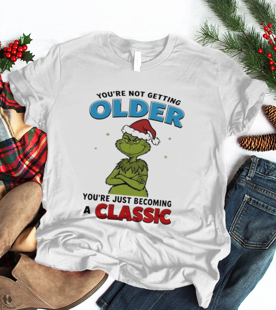 Grinch You're Not Getting Older You're Just Becoming A Classic Santa Hat T-Shirt