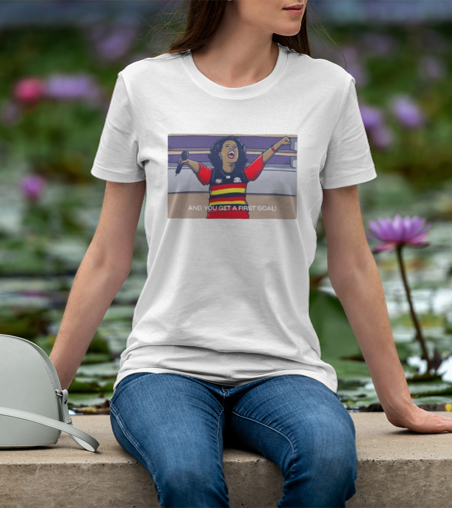 Adelaide Crows Oprah Winfrey And You Get A First Goal T-Shirt