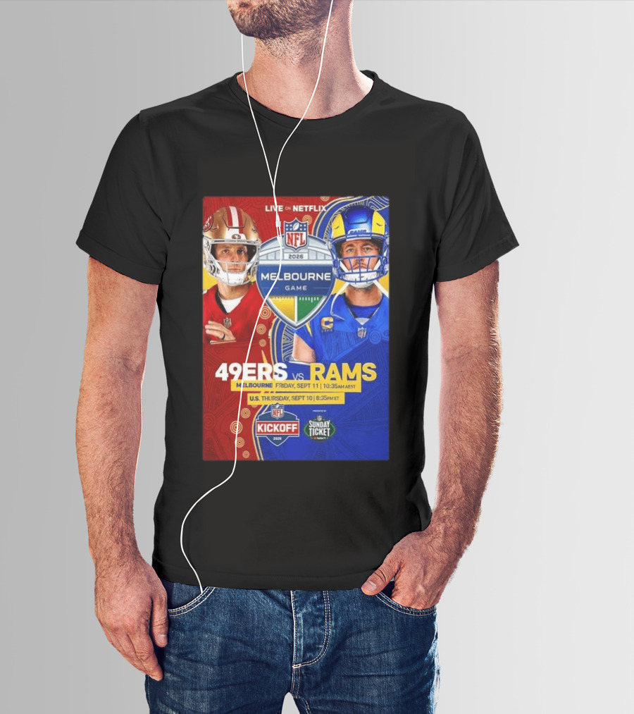 San Francisco 49ers Vs Los Angeles Rams Melbourne Game 2026 NFL September 10 11 Live On Netflix T-Shirt