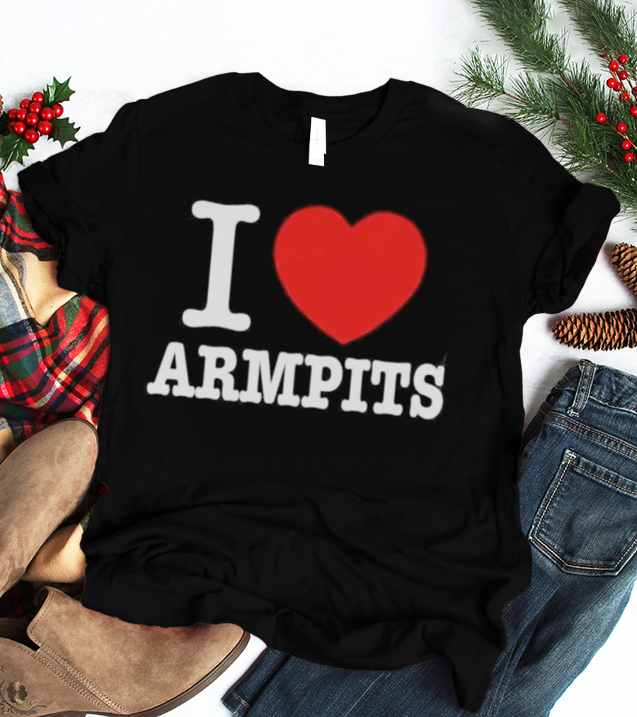 I Love Armpits Fetish Humor Bold White Red Heart T-Shirt