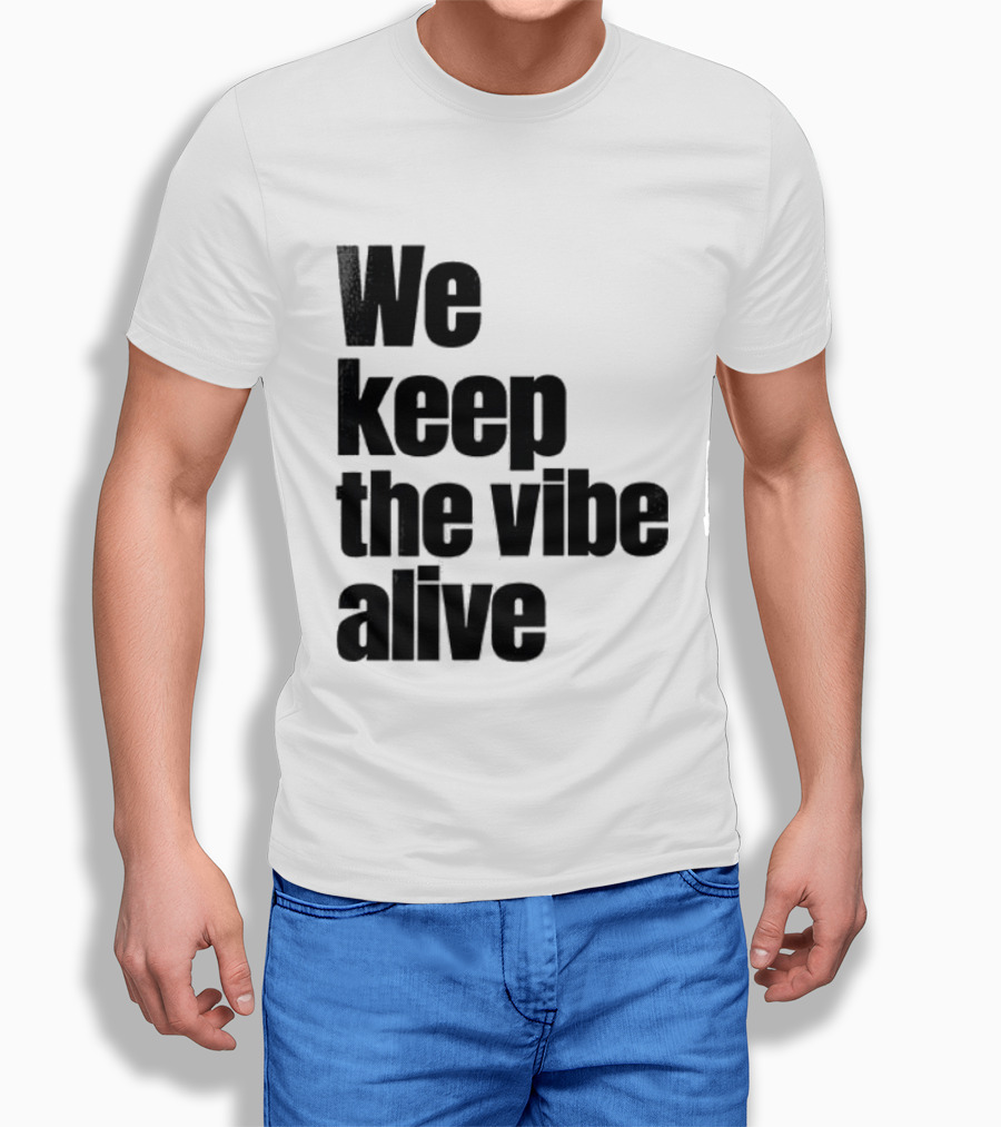 Dive To Five We Keep The Vibe Alive T-Shirt