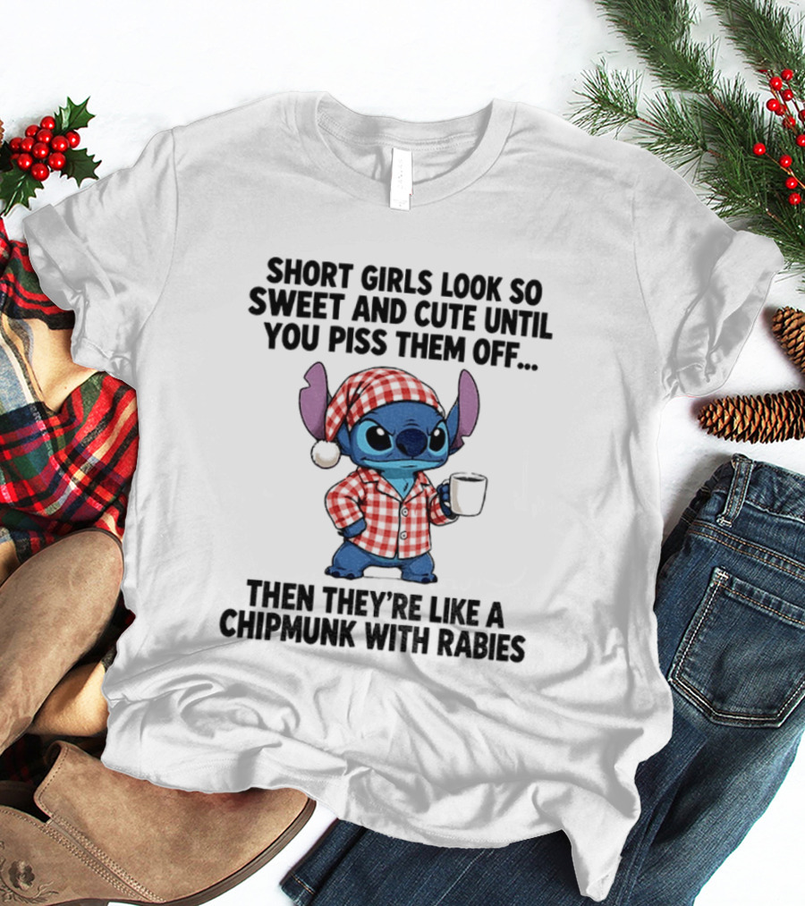 Short Girls Look So Sweet And Cute Until You Piss Them Off Then They're Like A Chipmunk With Rabies Grumpy Stitch T-Shirt
