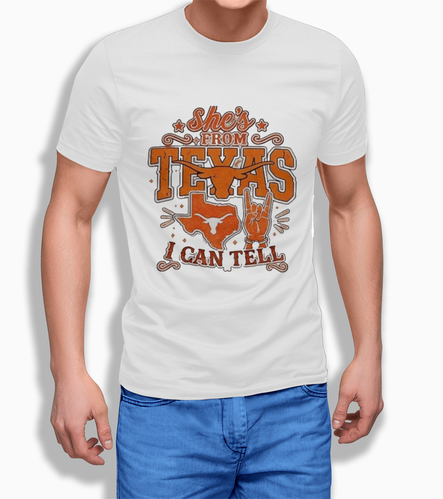 She's From Texas Longhorns I Can Tell Western State T-Shirt