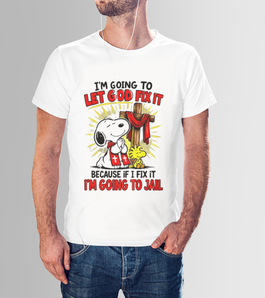 I'm Going To Let God Fix It Snoopy Woodstock Religious Cartoon T-Shirt