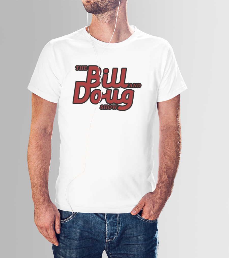 Bill And Doug Show Comedy Television Series Merchandise T-Shirt