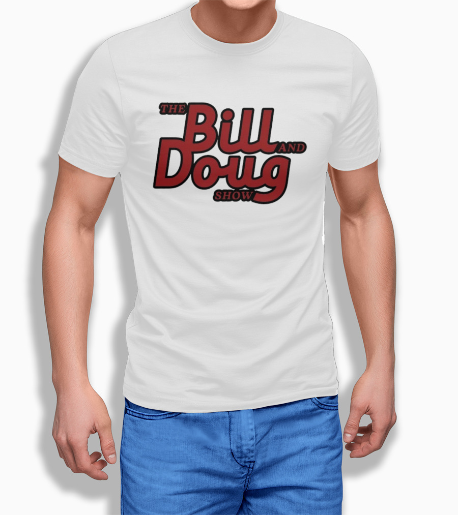 Bill And Doug Show Comedy Television Series Merchandise T-Shirt