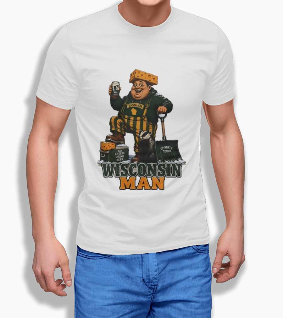 Wisconsin Man Eat Cheese Drink Beer Up North Tough With Badger And Ale T-Shirt