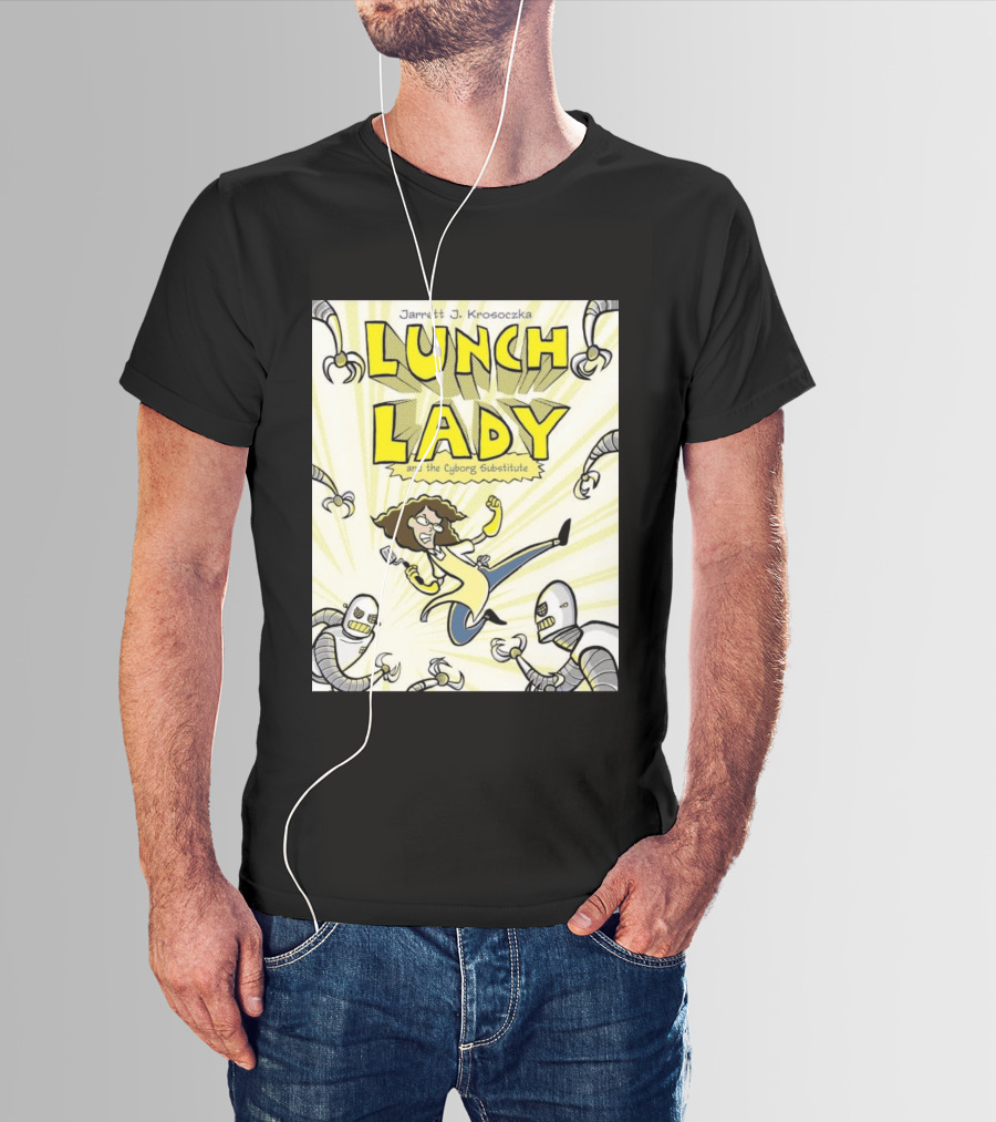 Jarrett J. Krosoczka Lunch Lady And The Cyborg Substitute Robots Fighting T-Shirt