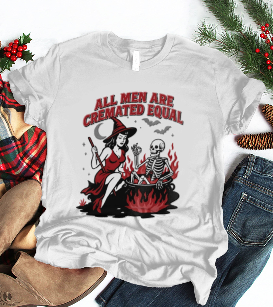 All Men Are Cremated Equal Witch Skeleton Cauldron Halloween T-Shirt