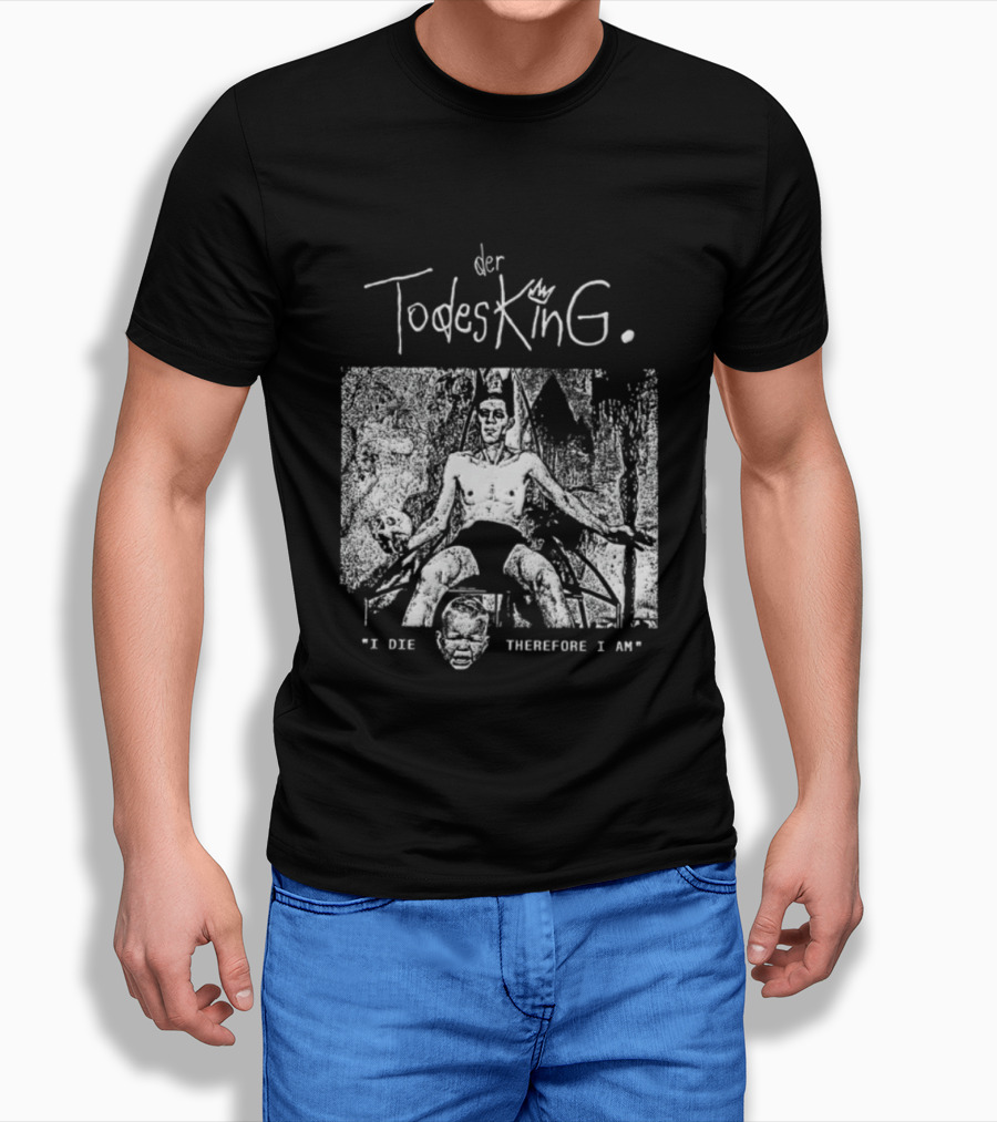 Der Todesking I Die Therefore I Am Jörg Buttgereit T-Shirt