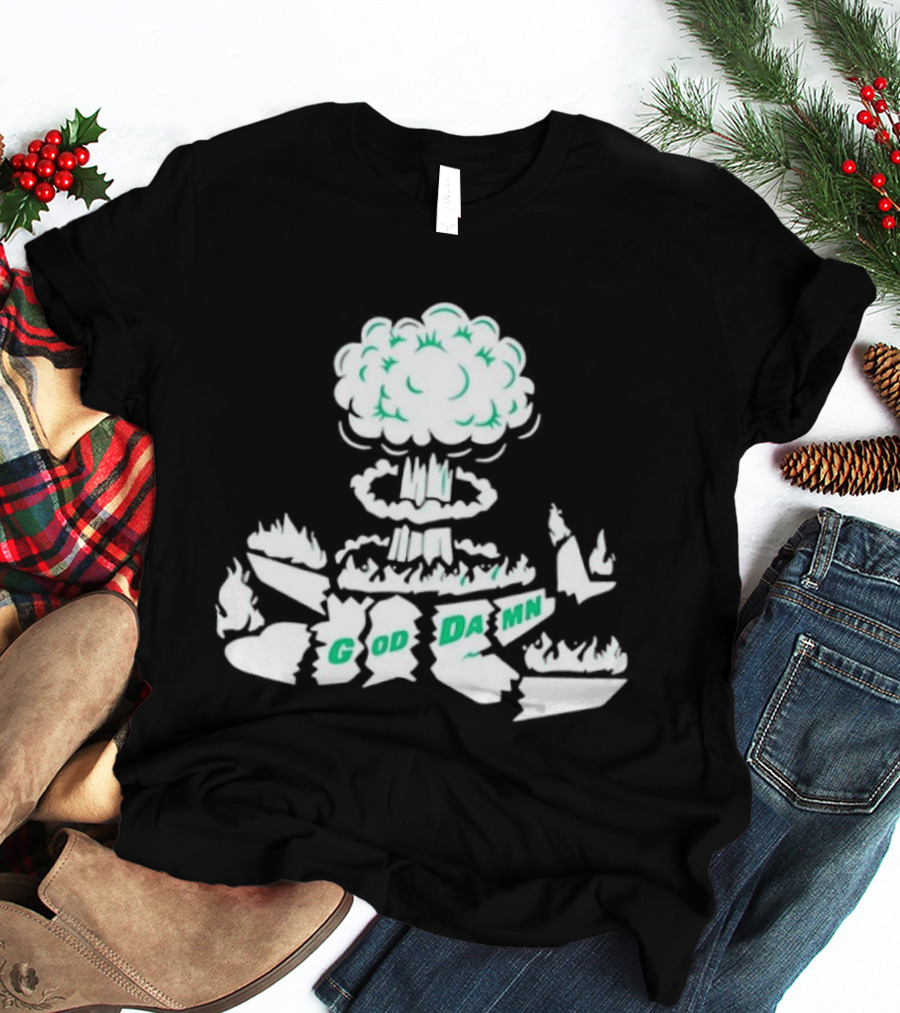 God Damn Nuclear Explosion Mushroom Cloud T-Shirt