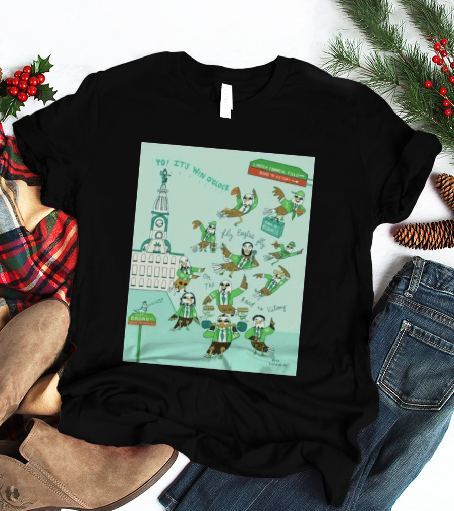 Yo It's Win O' Philadelphia Eagles Fly Eagles Fly On The Road To Victory Lincoln Financial Field T-Shirt