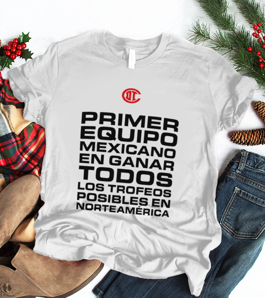 Primer Equipo Mexicano En Ganar Todos Los Trofeos Con Emblema Rojo Norteamérica T-Shirt
