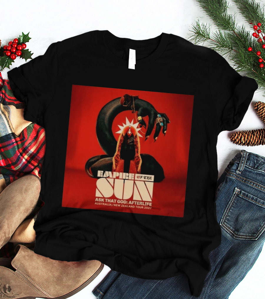 Empire Of The Sun Ask That God Afterlife Australia New Zealand Tour 2027 T-Shirt