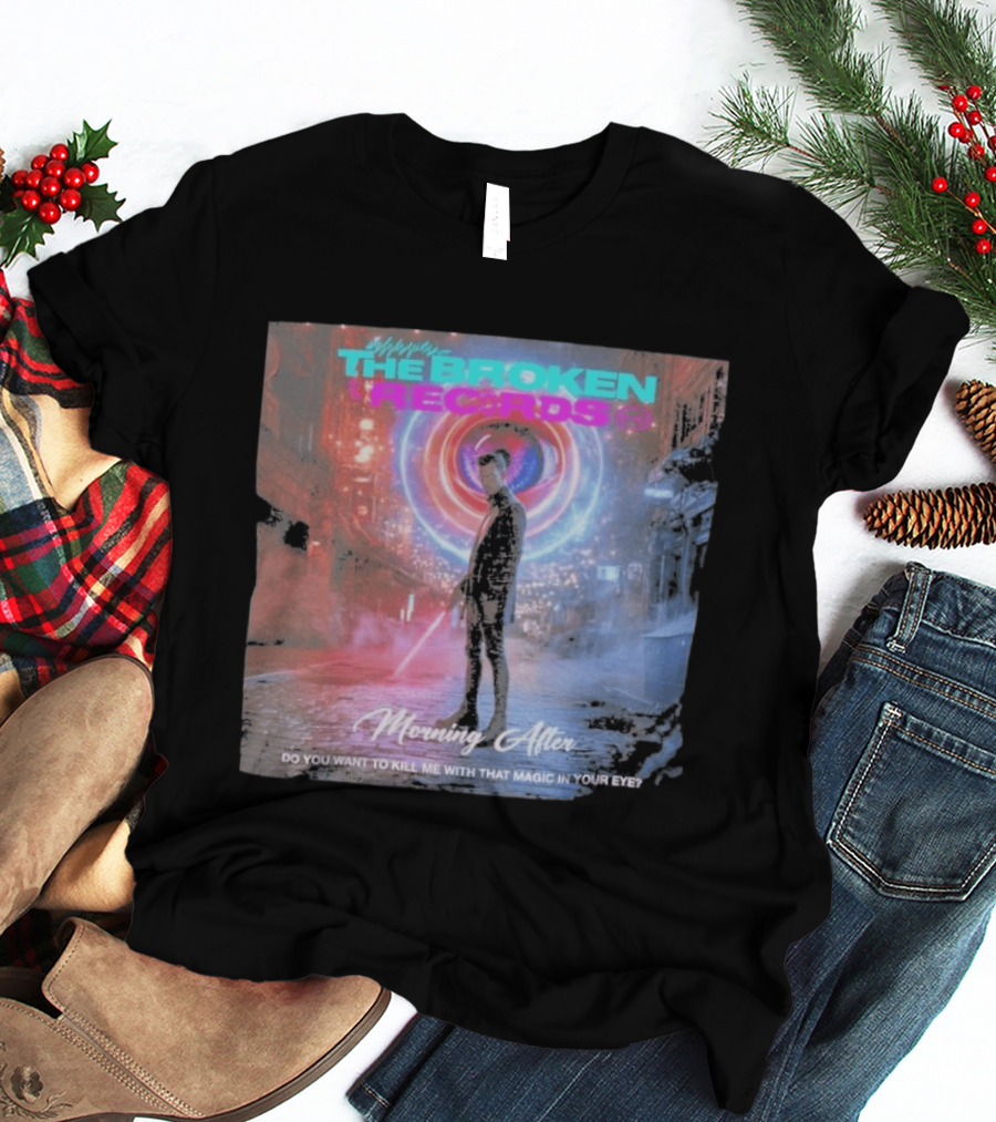 Morning After The Broken Records Magic In Your Eye T-Shirt