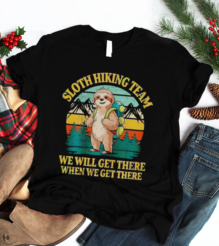 Sloth Hiking Team We Will Get There When We Get There Mountains Backpack T-Shirt