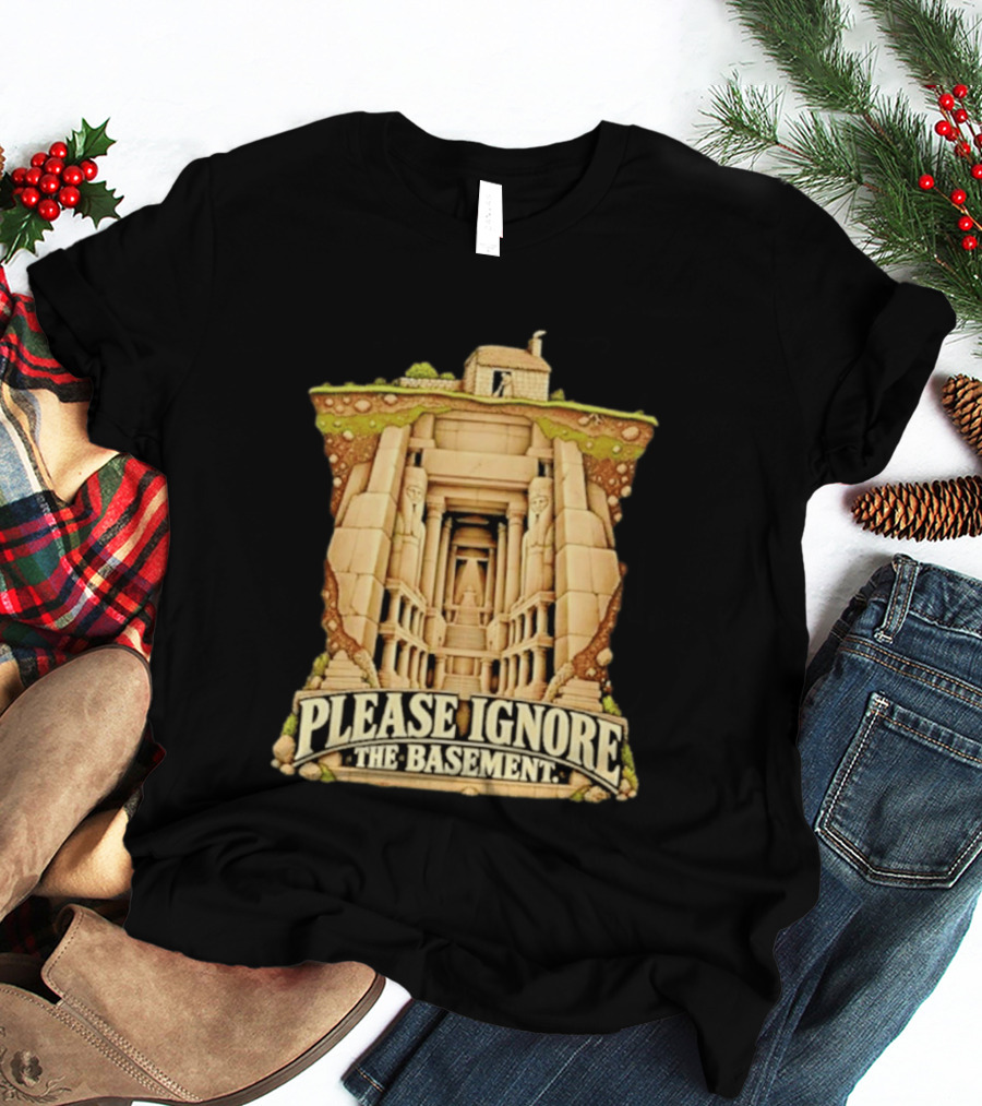 Please Ignore The Basement Egyptian Underground Temple T-Shirt