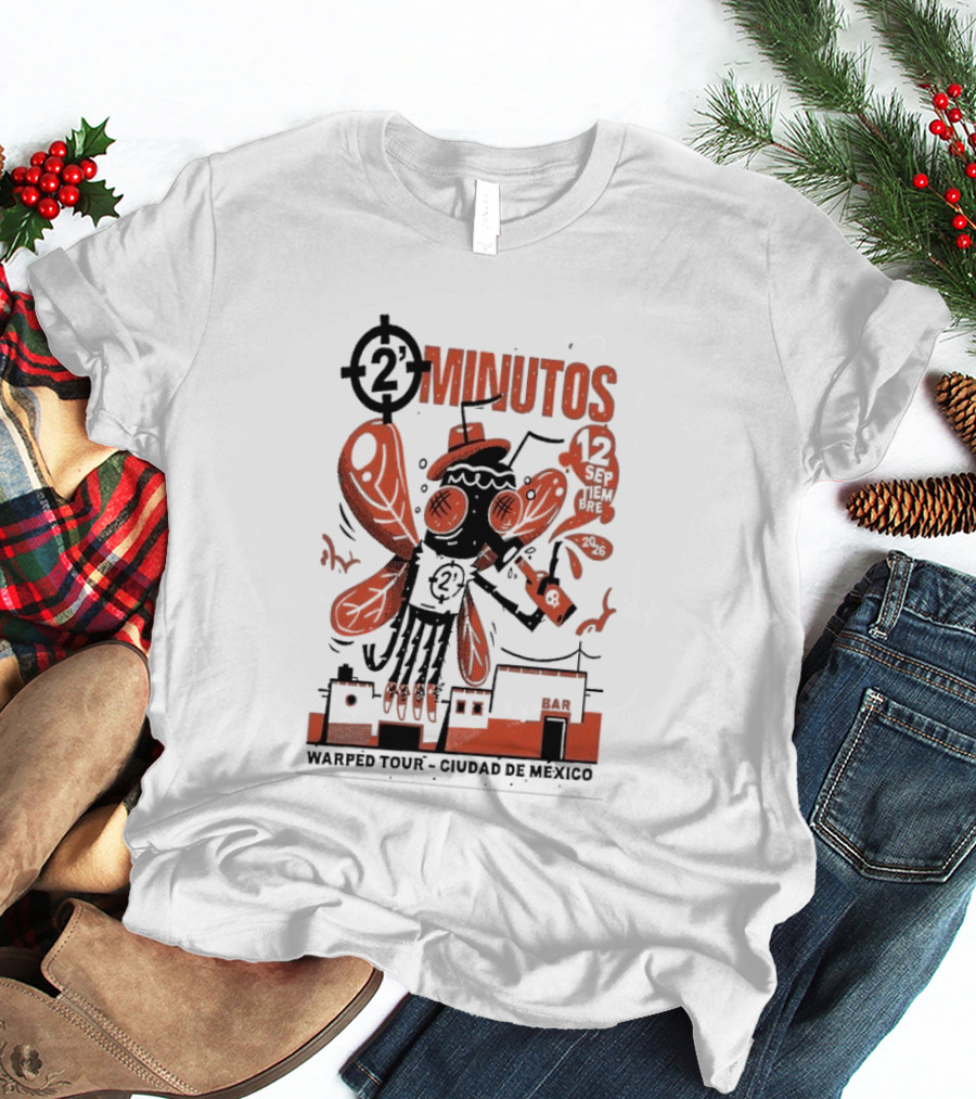2 Minutos Sept 12 2026 Warped Tour Ciudad De Mexico Punk Rock T-Shirt