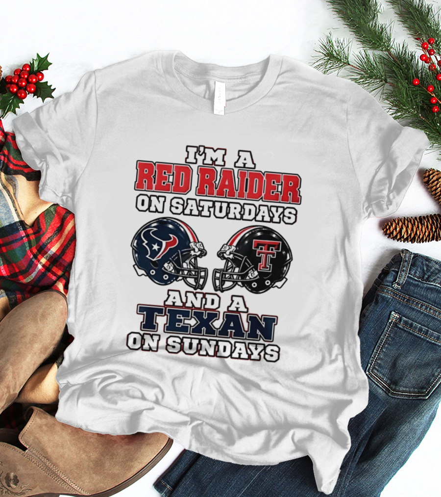 I'm A Red Raider On Saturdays And A Texan On Sundays Football Helmets T-Shirt