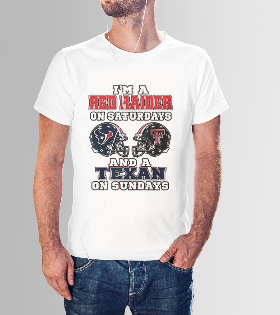 I'm A Red Raider On Saturdays And A Texan On Sundays Football Helmets T-Shirt
