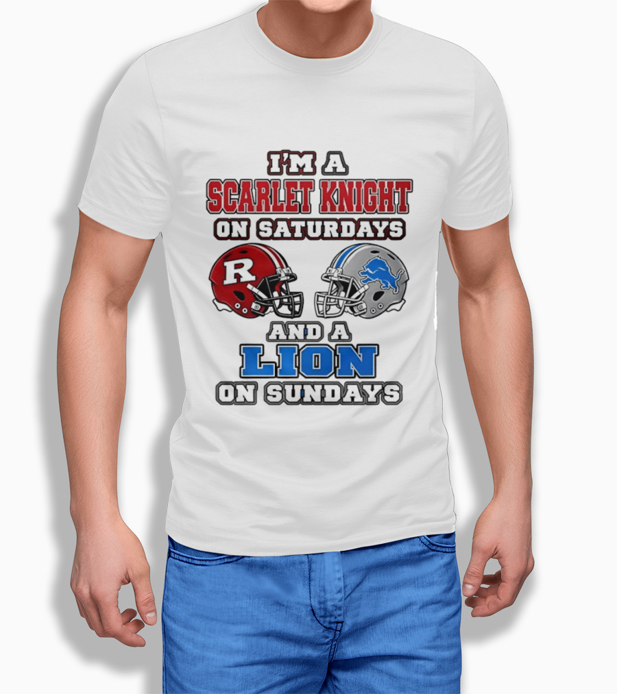 I'm A Scarlet Knight On Saturdays And A Lion On Sundays Football Helmets T-Shirt