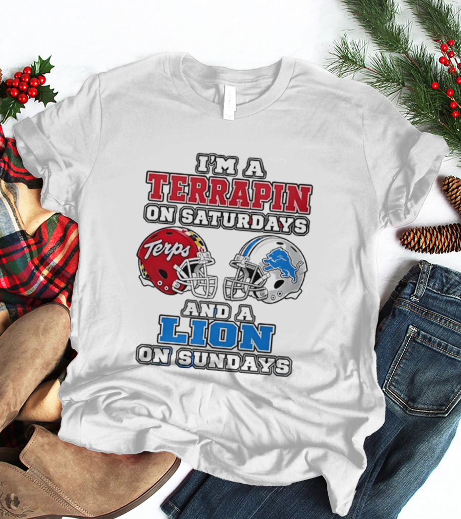 I'm A Terrapin On Saturdays Terps Helmet And A Lion On Sundays Football T-Shirt