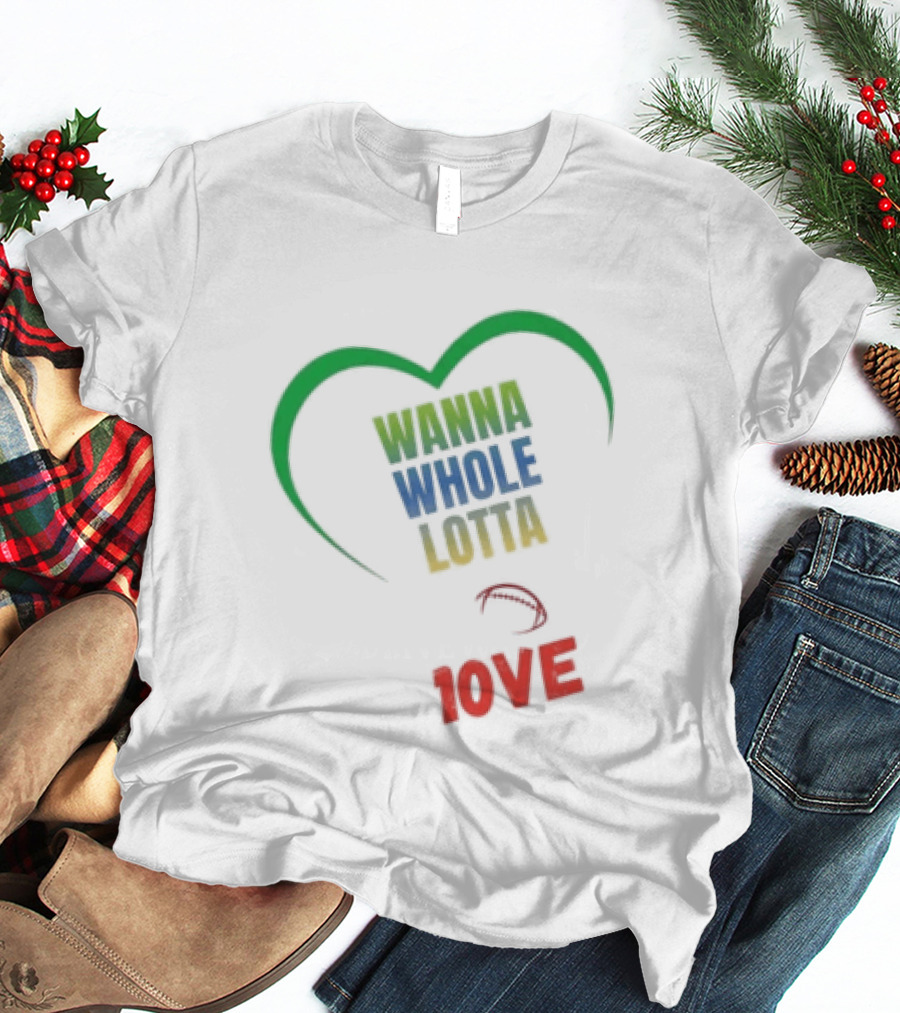 Green Bay Packers Wanna Whole Lotta 1OVE Jordan Love T-Shirt