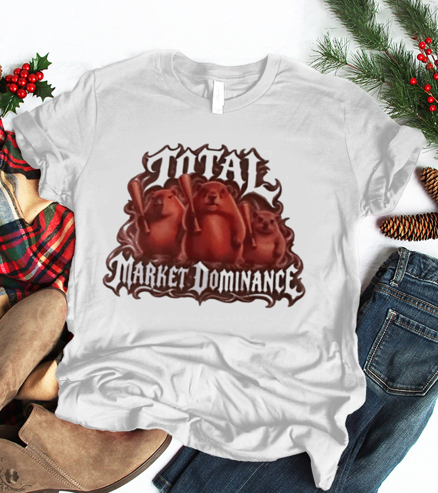 Total Market Dominance Groundhog Baseball Bats T-Shirt